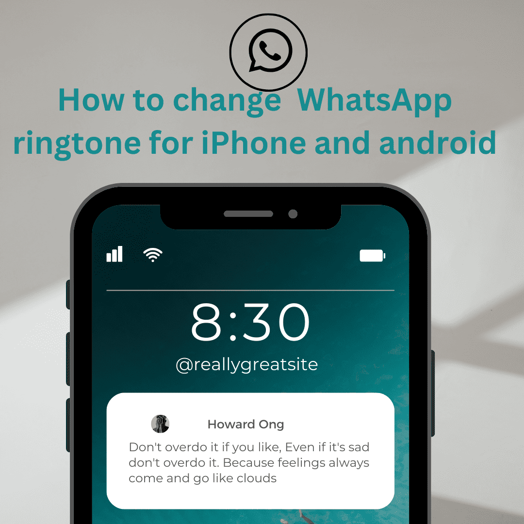How to change WhatsApp ringtone for iphone and android