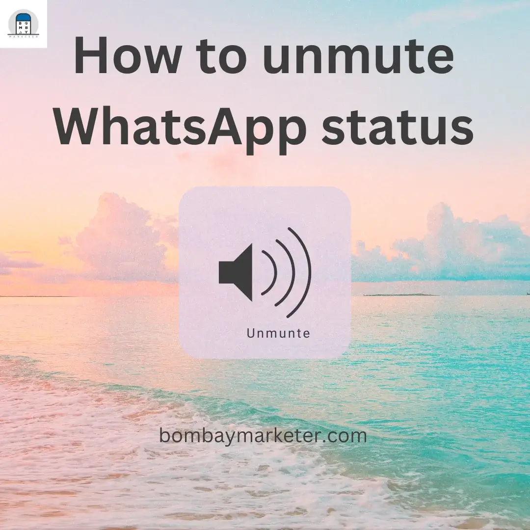 How to unmute WhatsApp status